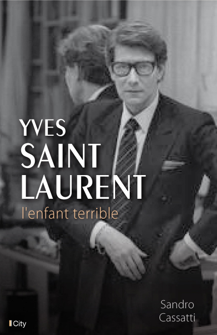 Couv Yves Saint-Laurent, l’enfant terrible 