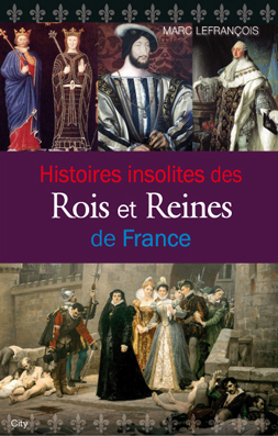 Couv Histoires insolites des rois et des reines de France