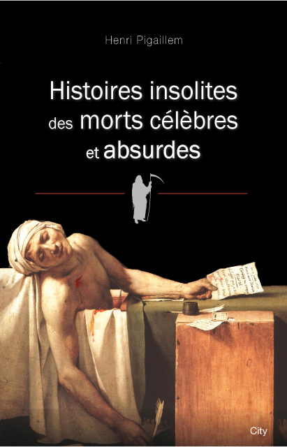 Couv Histoires insolites des morts célèbres et absurdes