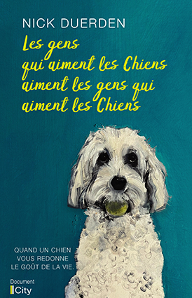 Couv Les gens qui aiment les chiens aiment les gens qui aiment les chiens