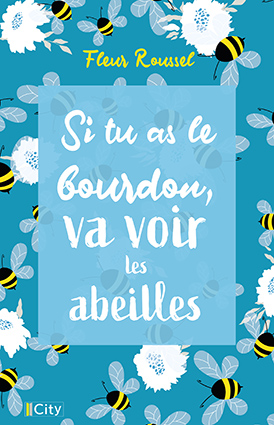 Couv Si tu as le bourdon va voir les abeilles 